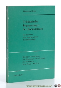 Trinitarische Begegnungen bei Bonaventura. Fruchtbarkeit einer appropriativen Trinitätstheologie. — Heinz, Hanspeter.