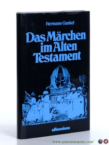 Das Märchen im Alten Testament. — Gunkel, Hermann.