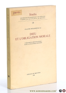 Dieu et l'obligation morale. L'argument déontologique dans la scolastique récente. — Desjardins, Claude.