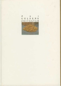 Das Goldene Zeitalter. Die Geschichte des Goldes vom Mittelalter zur Gegenwart. — Osterwold Tilman (Hg. )