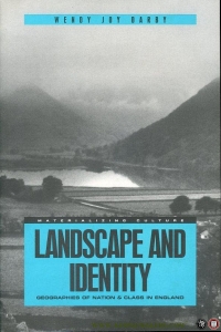 Landscape and Identity. Geographies of Nation and Class in England — DARBY, Wendy Joy
