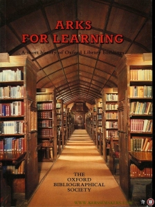 Arks for Learning. A Short History of Oxford Library Buildings. — BARBER, Giles