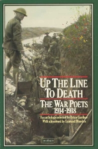 Up The Line To Death. The War Poets 1914-1918. — GARDNER, Brian (an anthology selected by)
