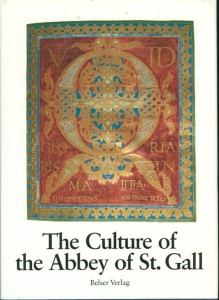 The Culture of the Abbey of St. Gall. An Overview — KING, James C. / VOGLER, Werner (editors)
