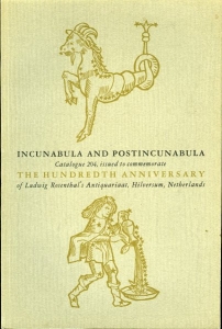 Incunabula and Postincunabula. Catalogue 204, issued to commemorate the hundredth anniversary of Ludwig Rosenthal's Antiquariaat, Hilversum, Netherlands. 1859 - 1959. With a short history of the firm. — N/A