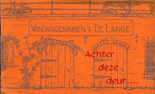 Achter deze deur ....bevinden zich de wijnen van onze Huizen: de Bourran Frères & Cie à Bordeaux, V. Chevillot à Beaune en de Cognacs van ons Huis de Laroche à Cognac. — AA