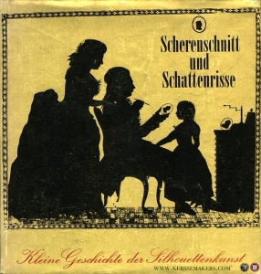 Scherenschnitt und Schattenrisse. Kleine Geschichte der Silhouettenkunst. — BIESALSKI, Ernst