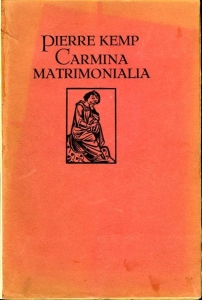 Carmina Matrimonialia. — KEMP, Pierre