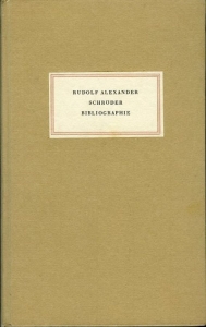 Rudolf Alexander Schröder Bibliographie. Das Schrifttum von und über Rudolf Alexander — Zusammengestellt von Rudolf Adolph für die Gesellschaft der Bibliophilen