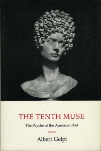 The Tenth Muse. The Psyche of the American Poet. — GELPI, Albert