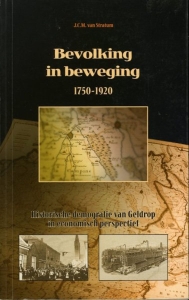 Bevolking in beweging, 1750-1920. Historische demografie van Geldrop in economisch perspectief. — STRATUM, J. van