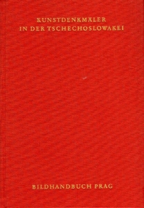 Prag. Ein Bildhandbuch. Kunstdenkmäler in der Tschechoslowakei. — POCHE, Emanuel
