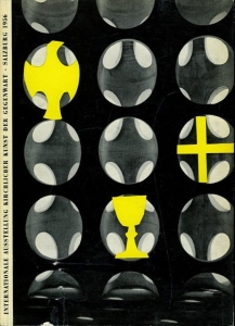Internationale Ausstellung Kirchlicher Kunst der Gegenwart Salzburg 1956 in den Oratorien des Domes. — AA