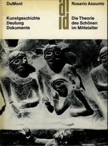 Die Theorie des Schönen im Mittelalter — ASSUNTO, Rosario