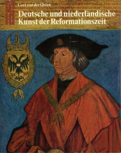 Deutsche und niederländische Kunst der Reformationszeit — OSTEN, Gert von der