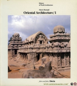 Oriental Architecture (in 2 volumes) / 1. India, Indonesia, Indochina. / 2. China, Korea, Japan — BUSSAGLI, Mario