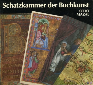 Schatzkammer der Buchkunst - Pflegestatte der Wissenschaft. Die Handschriften- und Inkunabelsammlung der Österreichischen Nationalbibliothek — MAZAL, Otto