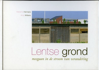 Lentse grond. Meegaan in de stroom van verandering + CD — HERMANS, Marianne / WILBERS, Andy