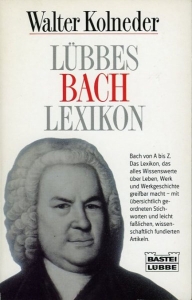 Lübbes Bach Lexikon. — KOLNEDER, Walter