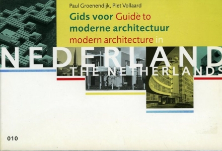 Gids voor moderne architectuur in Nederland / Guide to modern architecture in the Netherlands — GROENENDIJK, Paul / VOLLAARD, Piet