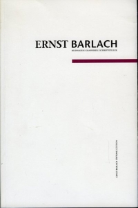 Ernst Barlach. Bildhauer, Graphiker, Schriftsteller . 1870-1938 — PROBST, Volker / TESSENOW, Inge / THIEME, Helga (bearbeitet von)