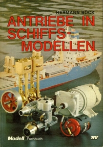 Antriebe in Schiffsmodellen / Modell Fachbuch — BÖCK, Hermann