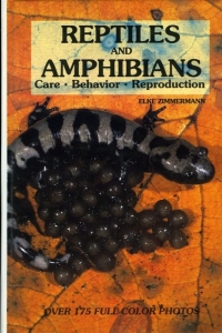 Reptiles and Amphibians. Care Behavior Reproduction — ZIMMERMANN, Elke