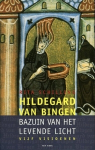 Hildegard van Bingen. Bazuin van het levende Licht. Vijf visioenen — SCHILLING, Ria