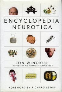 Encyclopedia Neurotica. — WINOKUR, Jon (author of The Portable Curmudgeon)