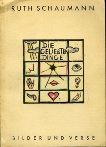 Die Geliebten Dinge. Bilder und Verse. — SCHAUMANN, Ruth