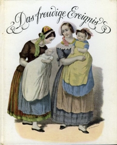 Das freudige Ereignis und der jungen Kindlein Aufzucht — PIESKE, Christa