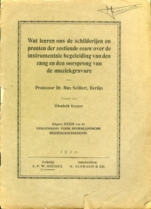 Wat leeren ons de schilderijen en prenten der zestiende eeuw over de instrumentale begeleiding van den zang en den oorsprong van de muziekgravure. — SEIFFERT, Max