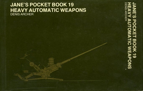 Jane's Pocket Book 19. Heavy Automatic Weapons. — ARCHER, Denis (edited by)