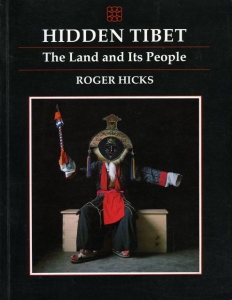 Hidden Tibet. The Land and Its People. — HICKS, Roger