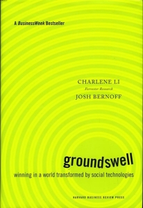Groundswell, winning in a World Transformed by Social Technologies — LI, Charlene / BERNOFF, Josh