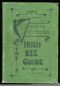 Irish Bee Guide. A Manual of Modern Bee-Keeping — DIGGES, J.G.