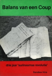 Balans van een coup, drie jaar 'surinaamse revolutie' — Hira, Sandew