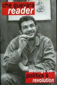 Che Guevara Reader. Writings on Politics & Revolution. (2nd. EXPANDED EDITION) — Guevara, Ernesto / Deutschmann, David