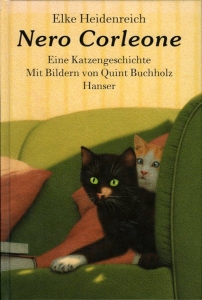 Nero Corleone. Eine Katzengeschichte. Mit Bildern von Quint Buchholz — Heidenreich, Elke