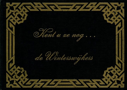 Kent u ze nog... de Winterswijkers. — HOEKSTRA, E.G. / RIBBINK, Gerh.