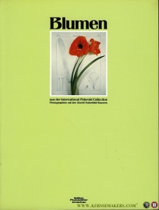 Blumen aus der International Polaroid Collection. Photographien mit der 50x60 Sofortbild-Kamera. — METTNER, Martina (Hrsg.)