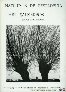 Natuur in de IJsseldelta. 1. Het Zalkerbos — EENKHOORN, G.J.