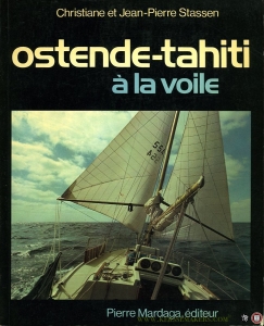 Ostende - Tahiti à la voile — STASSEN, Christiane et Jean-Pierre