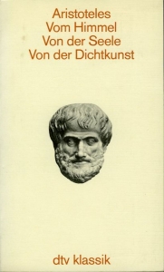 Vom Himmel .Von der Seele. Von der Dichtkunst — ARISTOTELES
