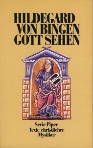 Gott sehen. Hrsg. und eingeleitet von Heinrich Schipperges — BINGEN, Hildegard von