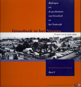 Groesbeek in het Nieuws. Persfoto's uit de jaren vijftig — DRIESSEN, G.G. (samengesteld door)