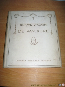 De Walkure, eerste dag van den trilogie De Ring van den Neveling. Metrische vertaling van Willem Kloos — WAGNER, Richard