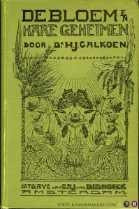De bloem en hare geheimen — CALKOEN, H.J.C.