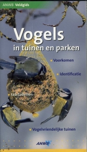 Veldgids. Vogels in tuinen en parken. Voorkomen - Identificatie - Vogelvriendelijke tuinen — MOSS, Stephen