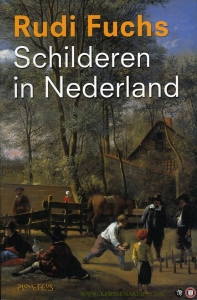 Schilderen in nederland. De geschiedenis van 1000 jaar kunst — FUCHS, Rudi